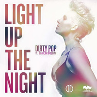 Dirty Pop ft. Danielle DeLaite - Light Up The Night (Dirty Pop Club Remix Part 1) by Brian Cua (of Dirty Pop)