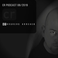 cr Podcast 08-2019 by Andreas Kraemer by CR Music & Media