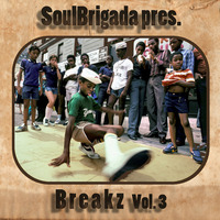 SoulBrigada pres. Breakz Vol. 3 by SoulBrigada