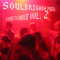 SoulBrigada pres. In Order To Dance Vol. 2 by SoulBrigada