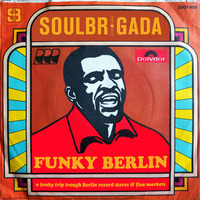 SoulBrigada pres. Funky Berlin by SoulBrigada