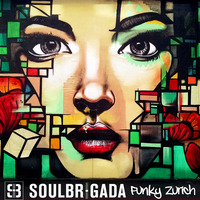 SoulBrigada pres. Funky Zurich by SoulBrigada
