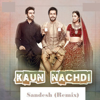 Kaun Nachdi (Mashup) By Sandesh Singh Shekhawat by Sandesh Singh Shekhawat