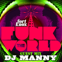 DJ Manny presents Funk The World 37 by Fort Knox Recordings