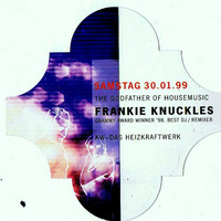 Frankie Knuckles at KW-das Heizkraftwerk 1999 1st online release! by DJ Markus Franc