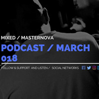 PodCast : March 018 Mixed By Masternova by Nandy Garcia