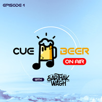 Cue Beer On Air With Sarthak Wagh - Episode 1 by Cue Beer On Air With Sarthak Wagh