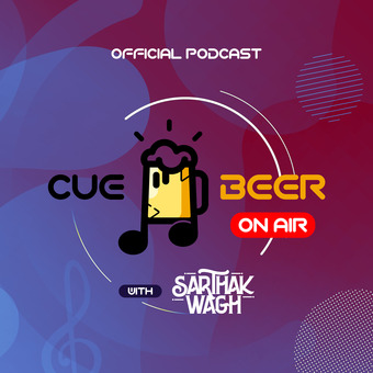 Cue Beer On Air With Sarthak Wagh