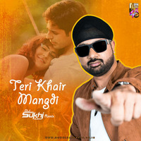 Teri Khair Mangdi (Remix) - DJ Sukhi by DJ SUKHI NYC