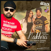 Nakhra Tera (Official Remix) - DJ Sukhi Dubai by DJ SUKHI NYC