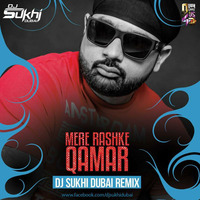 Rashke Qamar (Remix) - DJ Sukhi Dubai by DJ SUKHI NYC