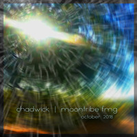 Chadwick - Moontribe FMG October 2018 by Chadwick Moontribe