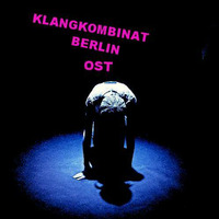 &quot;&quot; CLUB SOUND BERLIN &quot;&quot; LIVE SET BY ..... KLANGKOMBINAT - OST ....... by KLANGKOMBINAT-BERLIN-OST