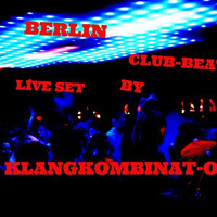 BERLIN-CLUB BEAT&quot;S....LIVE SET BY...KLANGKOMBINAT-OST.... by KLANGKOMBINAT-BERLIN-OST