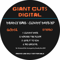 GCD012 - DEADLY SINS - CLOUDY DAYS EP **OUT NOW** by Giant Cuts