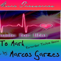 Mark to Mark By Marc Tresserres tracklist By Marcos Garces 10.7.20 by Dj  Marc Tressserres