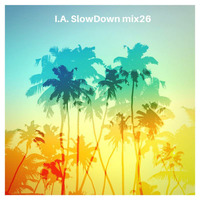 I.A. SlowDown mix 26 by junior12''