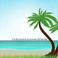 I.A.Exclusive Summer 2018 Mix by junior12''