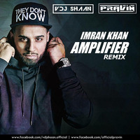 Amplifier - Vdj Shaan X DJ Pravin - Remix by Pravin Music