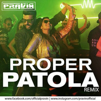 Proper Patola - DJ Pravin - Remix by Pravin Music