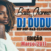 Set Março 2017 - Dj Dudu by Dj Dudu (Black Music)
