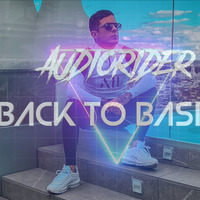 AUDIORIDER presents BACK TO BASICS EPISODE 2 by Audiorider
