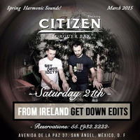 Get Down Edits Live  @ Citizen Mexico City March 2015 by Get Down Edits