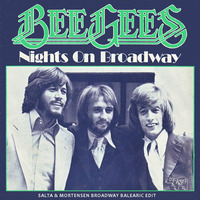 Bee Gees - Nights On Broadway (Salta &amp; Mortensen Broadway Balearic Edit) by Mike Salta