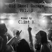 Old Skool Garage Vol. 1 by DJ Clint H