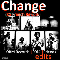 Change (KS French Edit Rework) [ORE003] by OBM Records Prod.