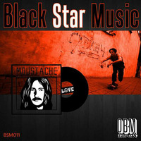 BSM011 - Compiled &amp; Mixed by MOUSTACHE LOVE by OBM Records Prod.