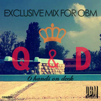 Q&amp;D 6 Hands On Deck - Exclusive Mix 4 OBM Records by OBM Records Prod.