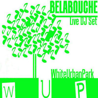 BELABOUCHE DJ SET Live@WUP by OBM Records Prod.