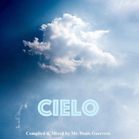 CIELO -A Jazzy Soulful House Journey- by Denis Guerrero