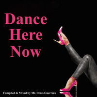Dance.Here.Now by Denis Guerrero