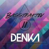 basstraktiv 11 mixed by denka by DENKA