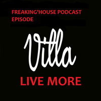 Freaking'House podcast-Episode-030-(DJ VILLA GUEST MIX DJ CREEPEX-(DJ VILLA MIX) NEW ENTRY-2018 by Andrew Ecca (DJ VILLA)