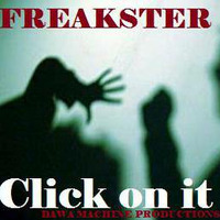 FREAKSTER - 'CLICK ON IT!' EP - 04 - DAWA KRISHNA (Original Mix) by FREAKSTER aka Emmanuel Trautmann