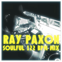 Ray Paxon (Soulful 122 bpm Mix) by Ray Paxon