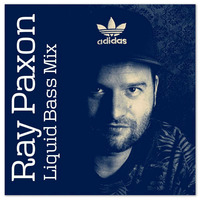 Ray Paxon (Liquid-Bass Mix) by Ray Paxon