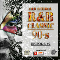 Old School 90's Classic R&amp;B Mix (Episode 2)_[Tracklist] by Anas Andeep