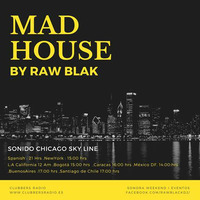 Chicago House I RawBlack @MadHouse PodCasts #6 by Sonora Weekend Live