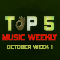 TOP 5 MUSIC WEEKLY OCTOBER WEEK 1 || 2018 by DJ Femix