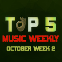 TOP 5 MUSIC WEEKLY OCTOBER WEEK 2 || 2018 by DJ Femix