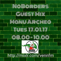 NoBorders guest mix Manu Archeo 17.01.17 by NoBorders