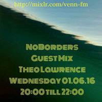 NoBorders guest mix Theo Lawrence 01.06.2016 by NoBorders