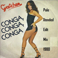 Gretchen - Conga Conga Conga (Pole Xtended Edit Mix) 1980 by PolemmicoDVJ