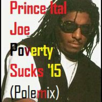 Prince Ital Joe ‎- Poverty Sucks '15 (Polemix) 1983 by PolemmicoDVJ
