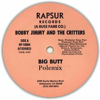 Bobby Jimmy & The Critters - Big Butt (Polemix) 1984 by PolemmicoDVJ