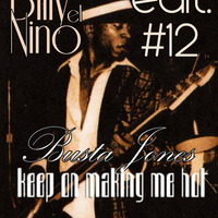 Busta Jones - Keep Making Me Hot (Billy El Nino Edit #012 ) by Billy El Nino Edits (Hotmood)